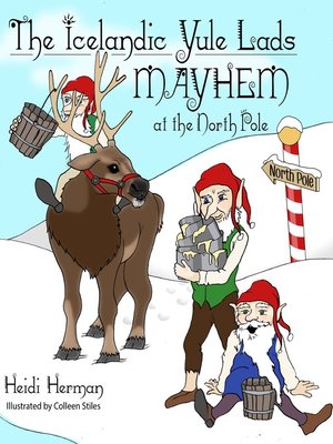 cover image of The Icelandic Yule Lads Mayhem at the North Pole